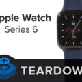 Смарт-часы Apple Watch Series 6 показали приемлемую ремонтопригодность